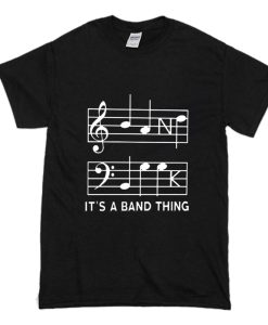 It’s A Band Thing T-Shirt (Oztmu)