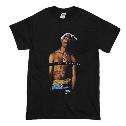 Keep Ya Head Up 2Pac T-Shirt (Oztmu)