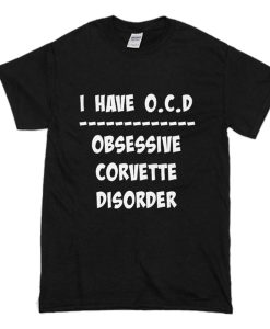 OCD Chevy Corvette T-Shirt (Oztmu)