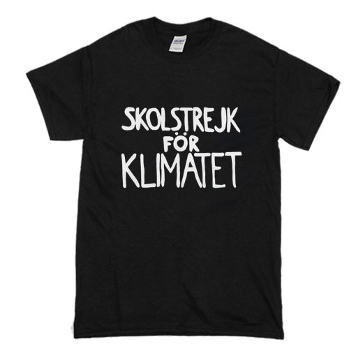 Skolstrejk for Klimatet Greta Thunberg T-Shirt (Oztmu)