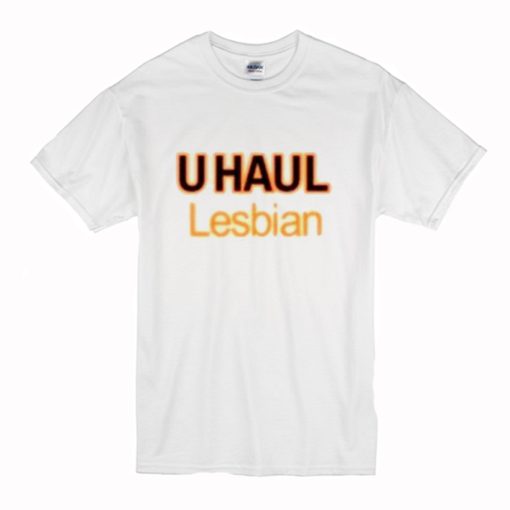 U Haul Lesbian T Shirt (Oztmu)