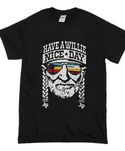 Have A Willie Nice Day T Shirt (Oztmu)