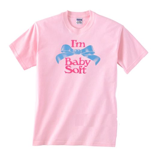 Im Baby Soft T Shirt (Oztmu)