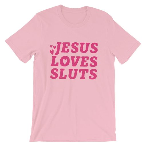 Jesus Loves Sluts T Shirt (Oztmu)