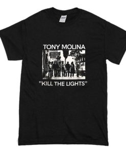 Tony Molina Kill The Lights T Shirt (Oztmu)