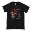 What If It All Works Out T Shirt (Oztmu) BLACK