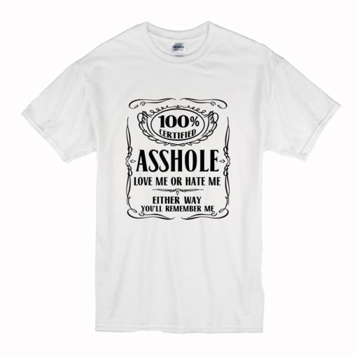 00 Certified Asshole T Shirt (Oztmu)