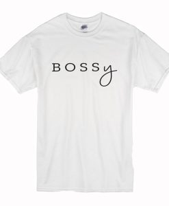 BOSSy T Shirt (Oztmu)