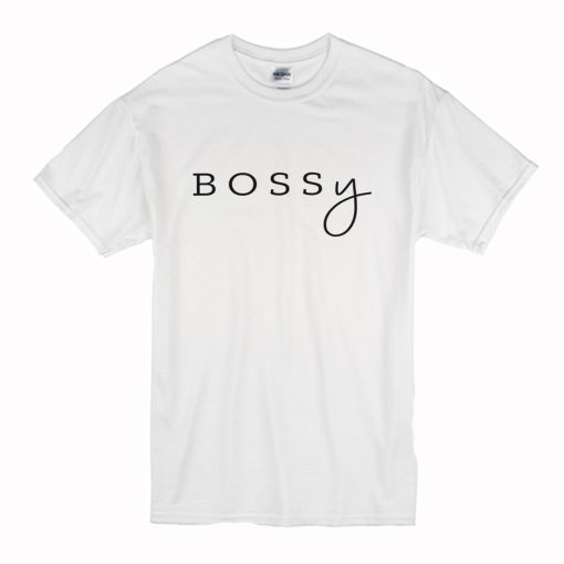 BOSSy T Shirt (Oztmu)
