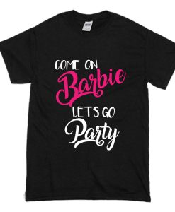 Barbie Let’s Go Party T-Shirt (Oztmu)