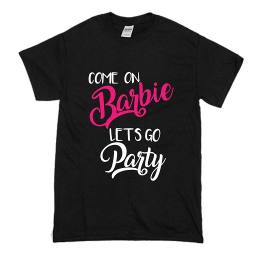 Barbie Let’s Go Party T-Shirt (Oztmu)