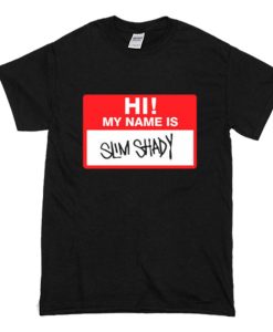 Hi My Name Is Slim Shady T Shirt (Oztmu)