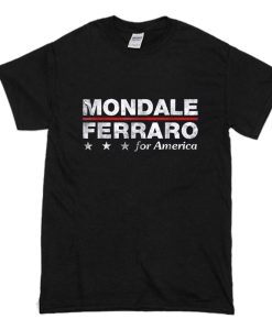 Mondale Ferraro For America T Shirt (Oztmu)