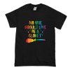 No One Should Live In A Closet T-Shirt (Oztmu)