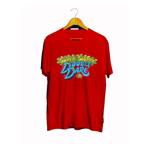 Super Sloppy Double Dare T Shirt (Oztmu)