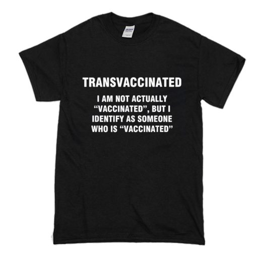 Transvaccinated definition T-Shirt (Oztmu)