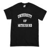 University Of Motherhood T Shirt (Oztmu)