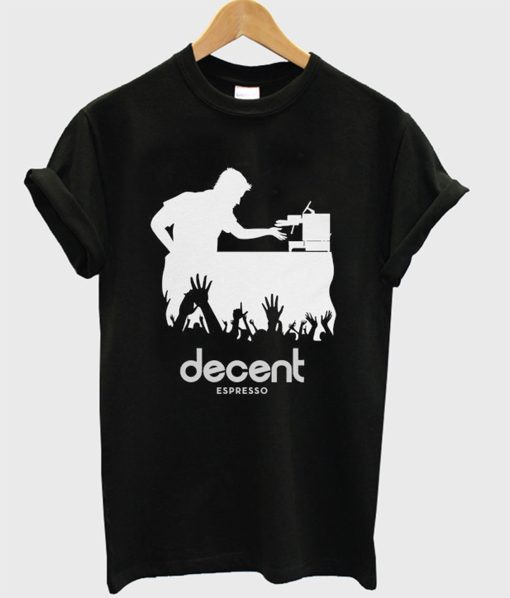 Decent Espresso T-Shirt (Oztmu)