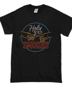 Holy Smokes T Shirt (Oztmu)