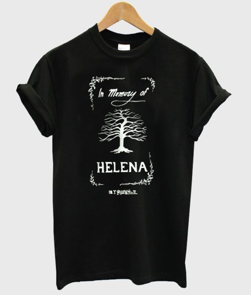 In Memory Of Helena T Shirt (Oztmu)