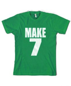 Make 7 Up Yours T Shirt (Oztmu)