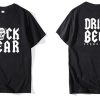 Fuck Fear Drink Beer T Shirt (Oztmu)