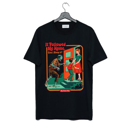 It Followed Me Home T Shirt (Oztmu)