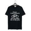 Never Underestimate An Old Man On A Bicycle T-Shirt (Oztmu)