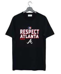 Respect Atlanta Braves T Shirt (Oztmu)