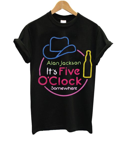 Alan Jackson It’s Five O’Clock Somewhere T-Shirt (Oztmu)