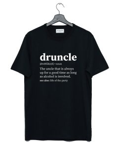 Druncle Drunk Uncle T-Shirt (Oztmu)