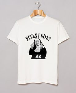 Fucks I Give Nun T Shirt (Oztmu)