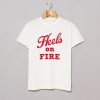 Heels on Fire T Shirt (Oztmu)