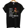 I Don’t Suffer From Insanity I Enjoy Every Minute T-Shirt (Oztmu)