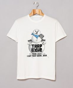 Trap Or Die Snowman T Shirt (Oztmu)