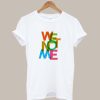 We Not Me TShirt (Oztmu)