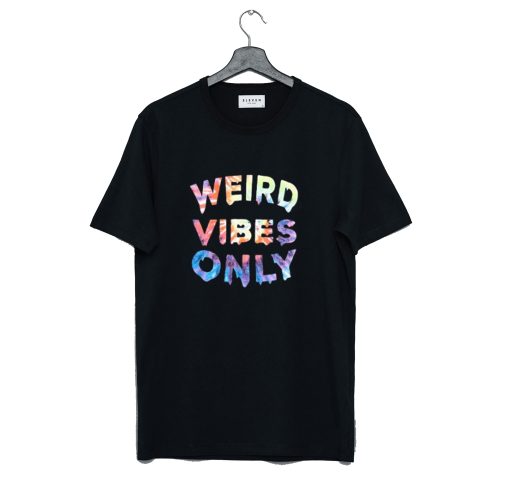 Weird Vibes Only T Shirt (Oztmu) Black