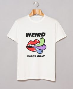 Weird Vibes Only T Shirt (Oztmu) White