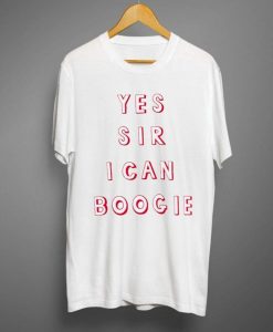 Yes Sir I Can Boogie T Shirt (Oztmu)