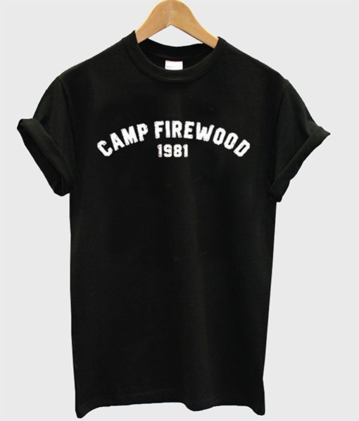 Camp Firewood 1981 T-Shirt (Oztmu)