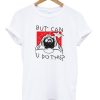 Pewdiepie But Can You Do This T-Shirt (Oztmu)