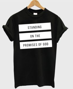 Standing On The Promises Of God T-Shirt (Oztmu)