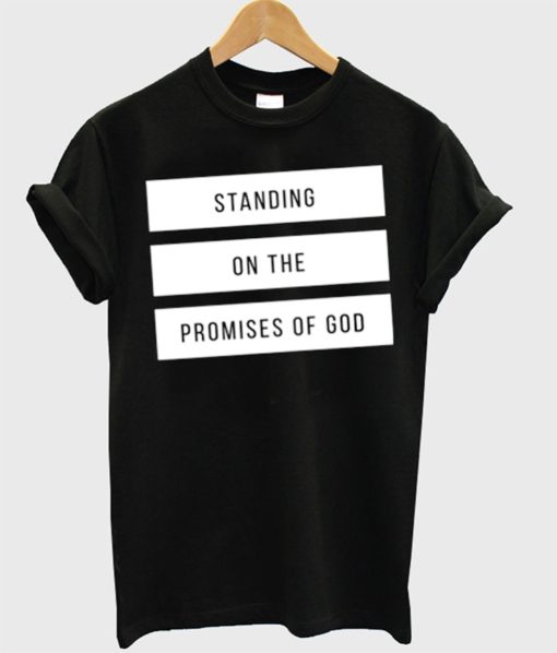 Standing On The Promises Of God T-Shirt (Oztmu)