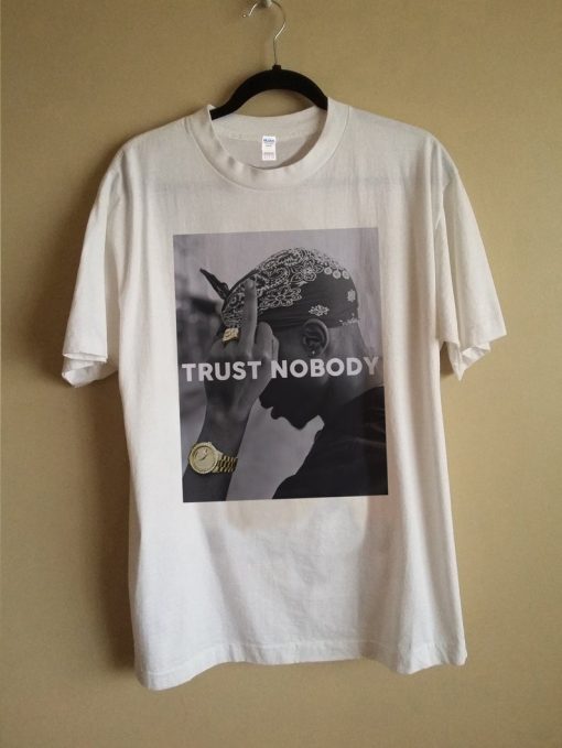 Tupac Trust Nobody T-Shirt (Oztmu)