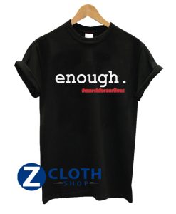 Hashtag #Enough March For Our Lives Women's T-Shirt AA