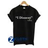 I Dissent RBG Ruth Bader Ginsburg Women's T-Shirt AA