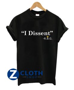 I Dissent RBG Ruth Bader Ginsburg Women's T-Shirt AA