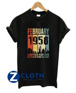 Made In 1958 February 65 Years Of Being Awesome T-Shirt AA