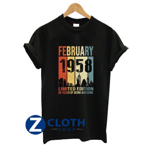 Made In 1958 February 65 Years Of Being Awesome T-Shirt AA