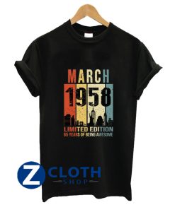 Made In 1958 March 65 Years Of Being Awesome T-Shirt AA